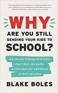 Why Are You Still Sending Your Kids to School? Cover