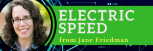 Photo of Jane Friedman with her Electric Speed logo